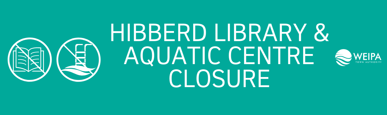 HIbberd Library &amp; Aquatic Centre Closure